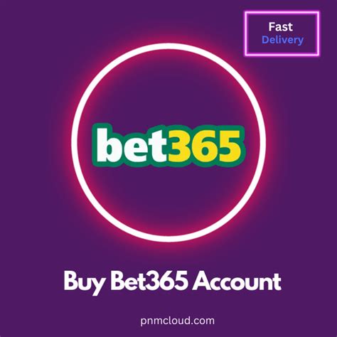 buy bet365 account|bet365 reopen account.